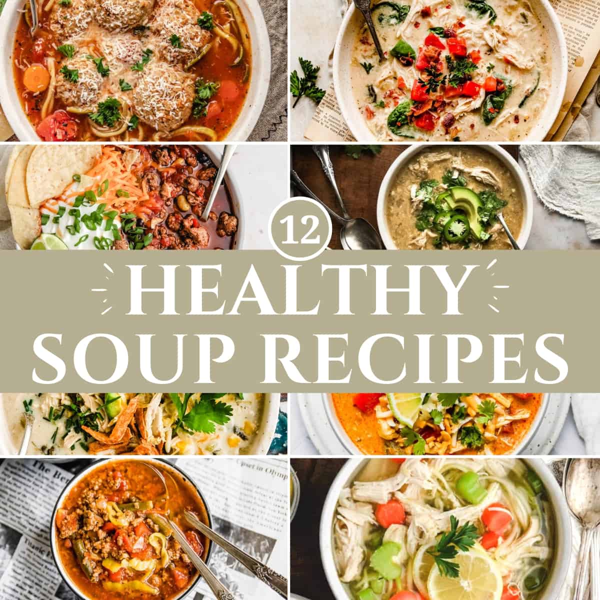 Top 12 Healthy Soup Recipes | Healthy Little Peach